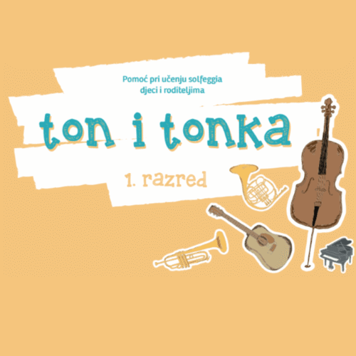Ton i Tonka 1 - udžbenik za solfeggio 1. razred