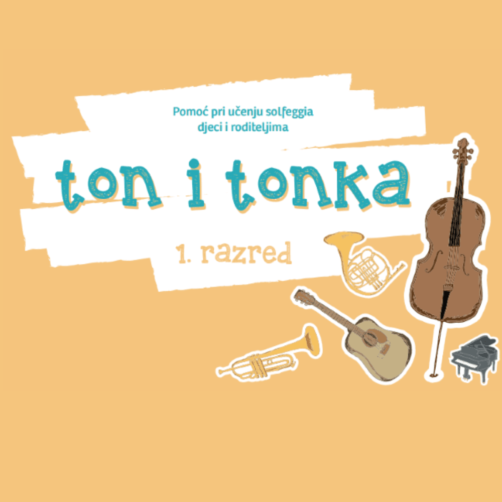 Ton i Tonka 1 - udžbenik za solfeggio 1. razred